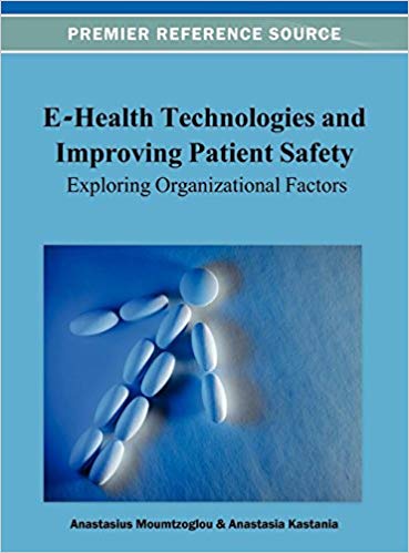 E-Health Technologies and Improving Patient Safety Exploring Organizational Factors